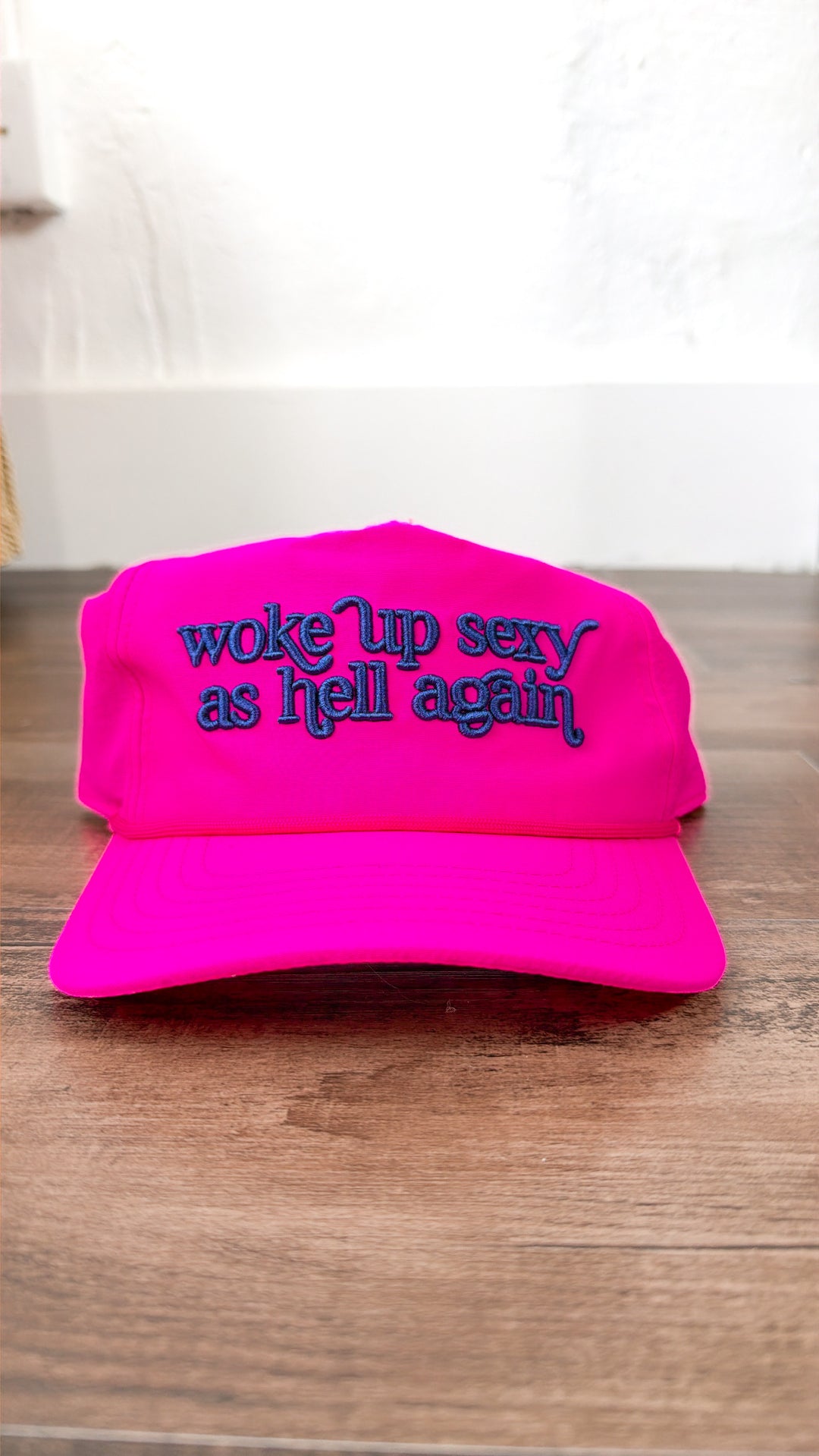 Woke Up Sexy Hat, Neon Pink