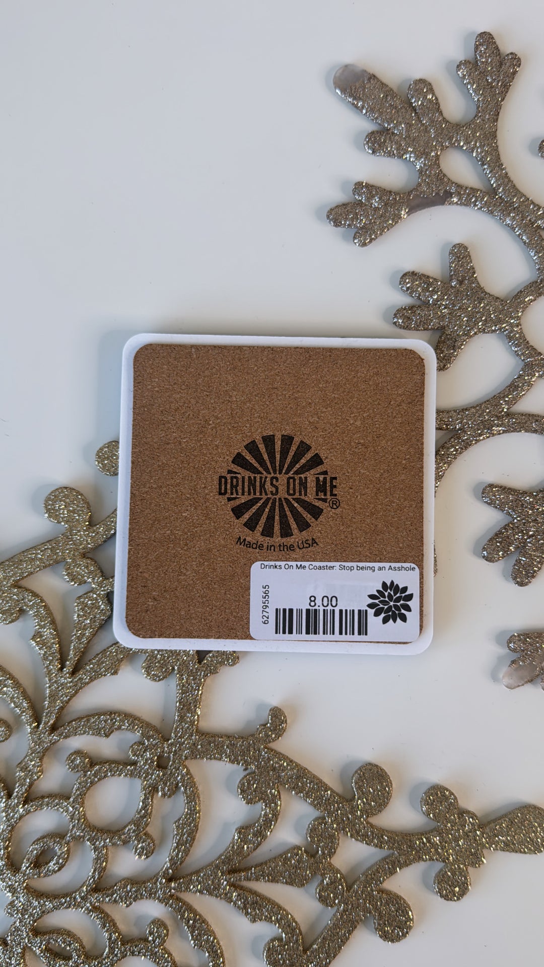 Drinks On Me Coaster: Stop being an Asshole