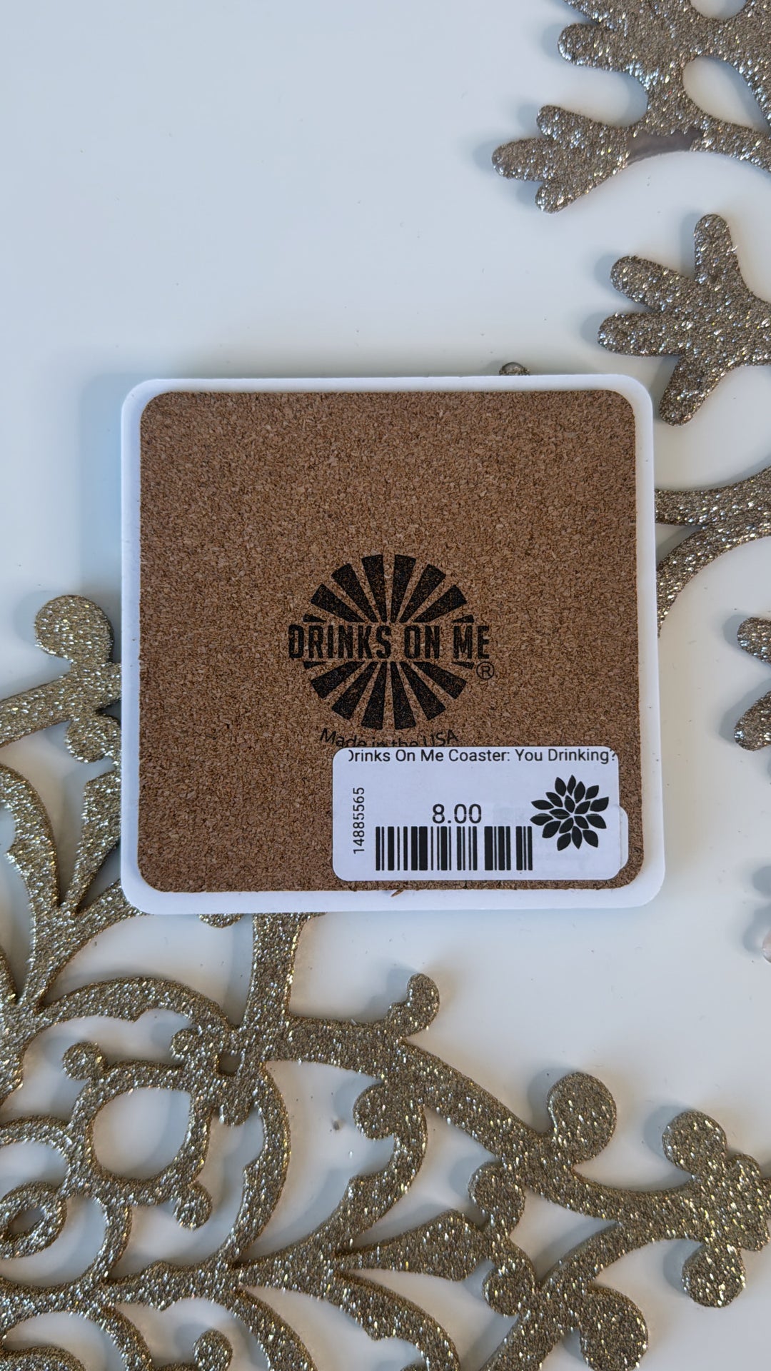Drinks On Me Coaster: You Drinking?