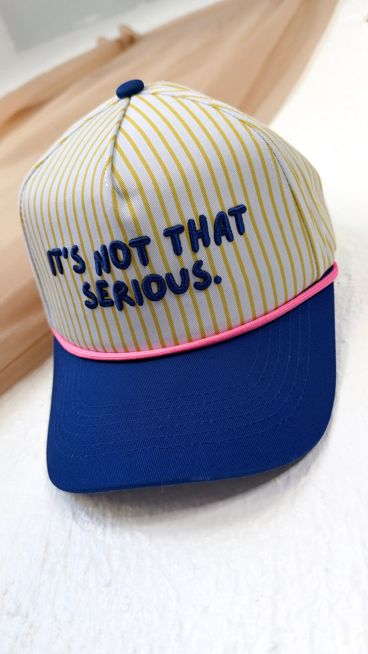 Its Not That Serious Trucker Hat