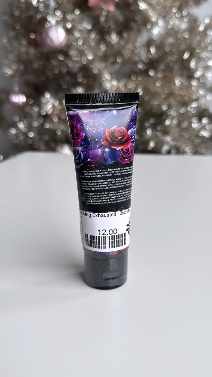 Fucking Exhausted - 2oz Mini Lotion