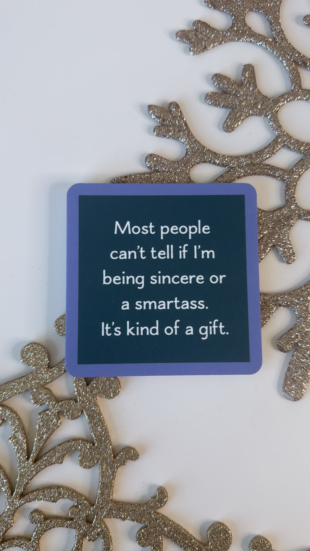 Drinks On Me Coaster:  Smartass