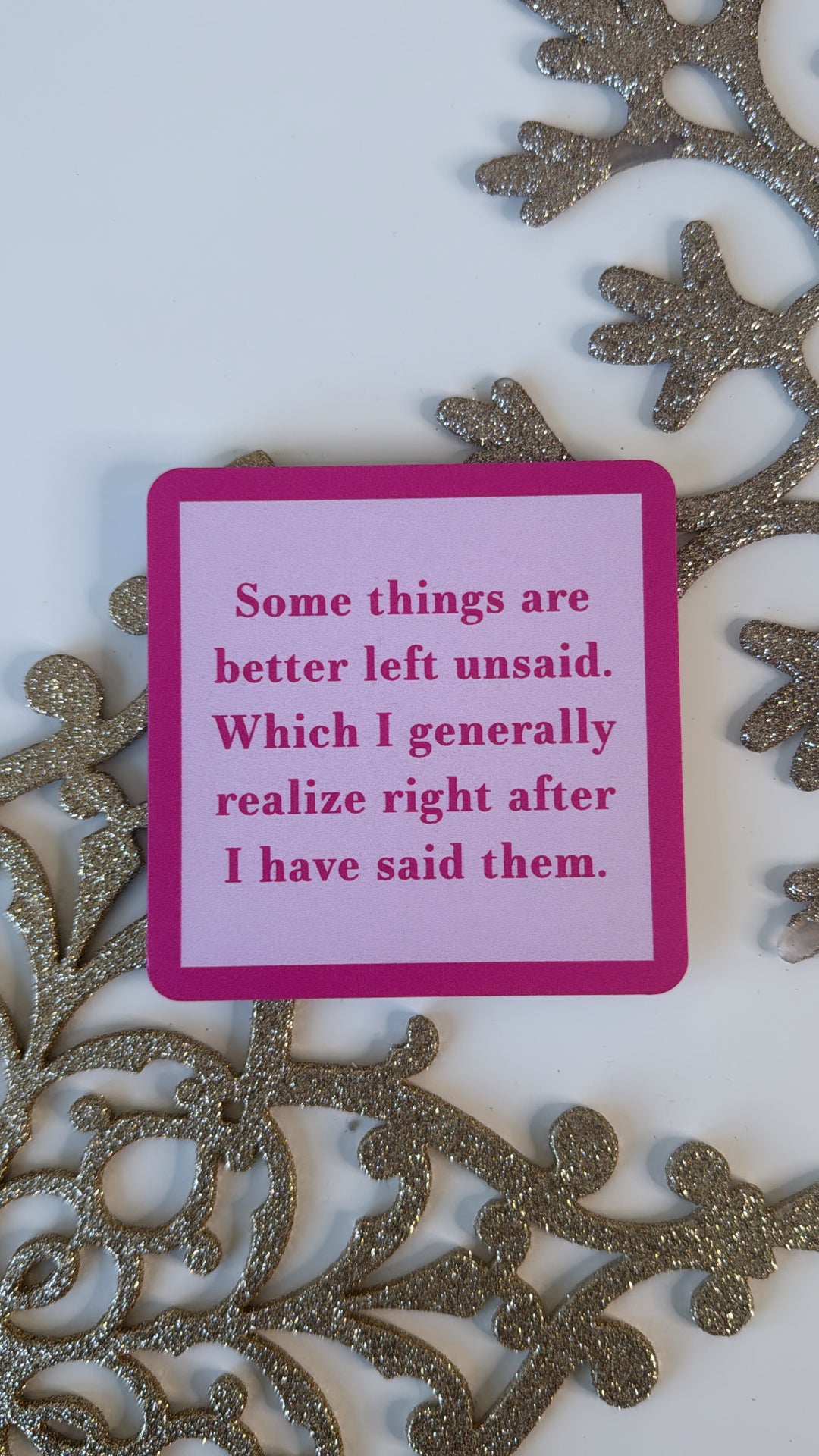 Drinks On Me Coaster: Left Unsaid