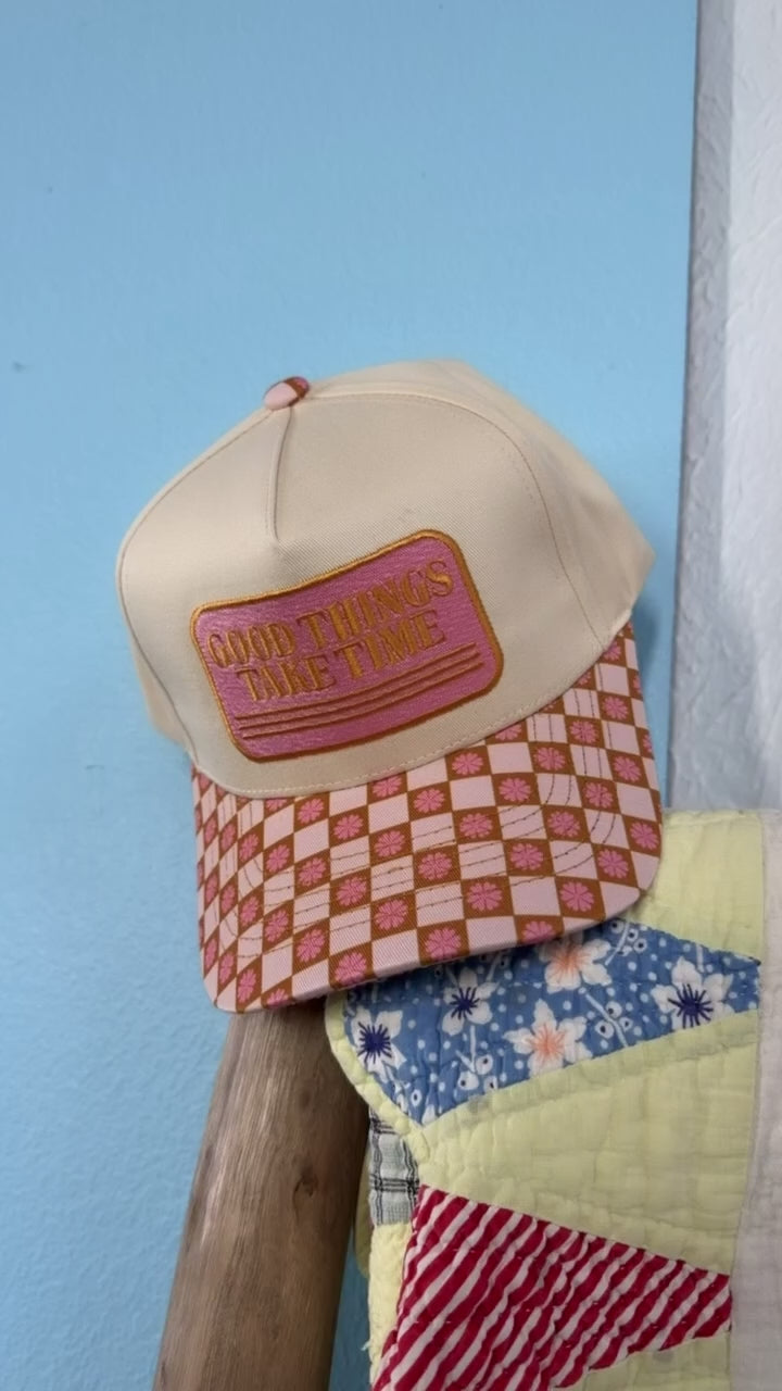 Good Things Take Time Trucker Hat